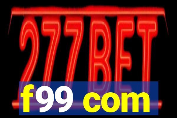 f99 com